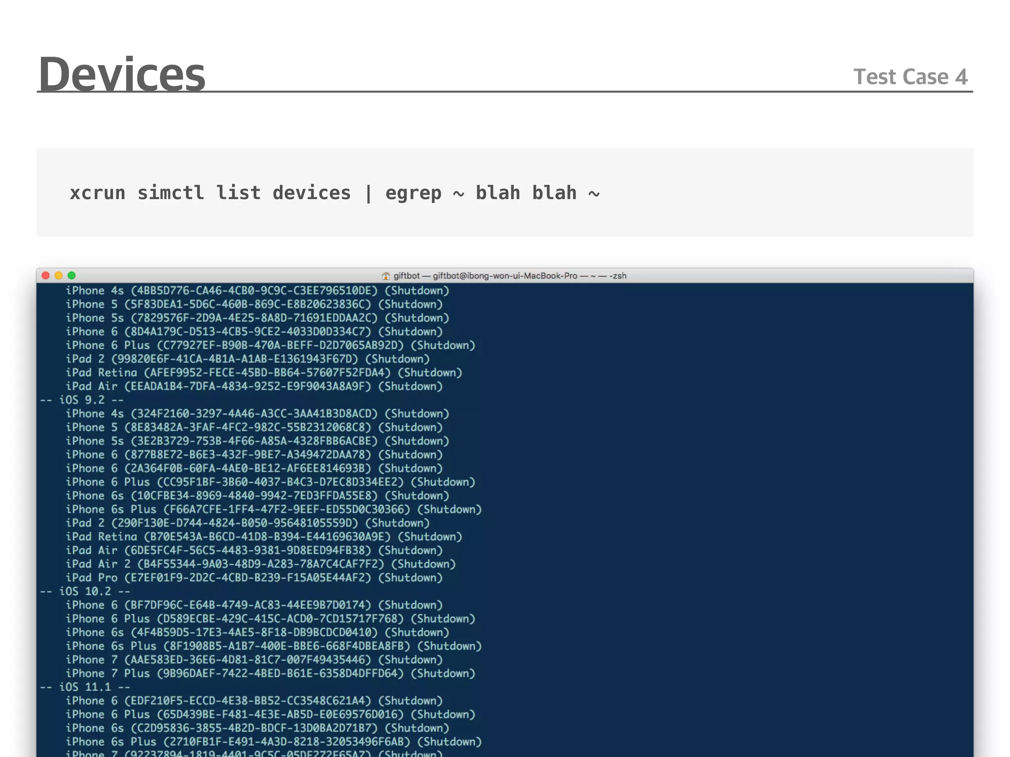 xcrun simctl list devices | egrep ~ blah blah ~
 