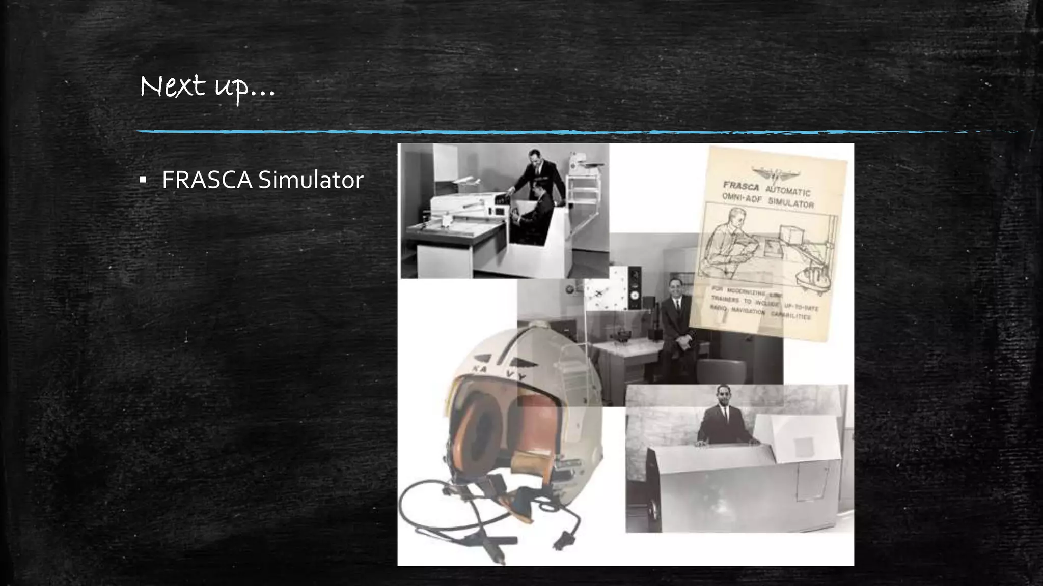 Next up…
▪ FRASCA Simulator
 