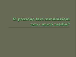 Simulazioni E Tecnologia