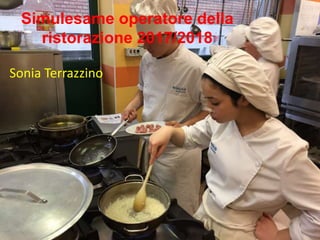 Simulesame operatore della
ristorazione 2017/2018
Sonia Terrazzino
 