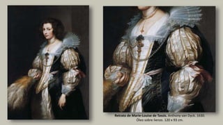 Retrato una mujer.
Anthony van Dyck.
1618.
Óleo sobre lienzo.
105 x 82 cm.
Retrato de Engelbert
Taie, barón de
Wemmel.
Ant...
