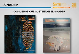 DOS LIBROS QUE SUSTENTAN EL SINADEP
SINADEP
 