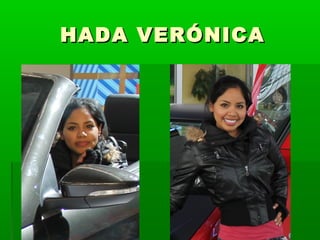 HADA VERÓNICAHADA VERÓNICA
 