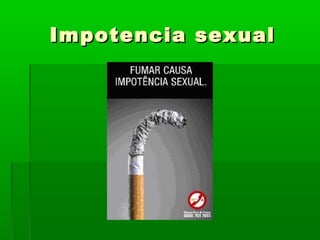 Impotencia sexualImpotencia sexual
 