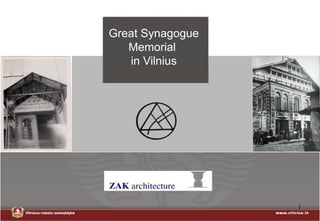 1
Great Synagogue
Memorial
in Vilnius
 