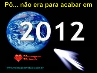 www.mensagensvirtuais.com.br
 