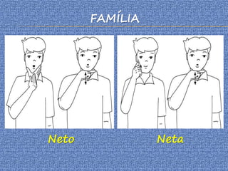FAMÍLIA
Neto Neta
 