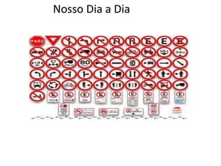Nosso Dia a Dia 
 