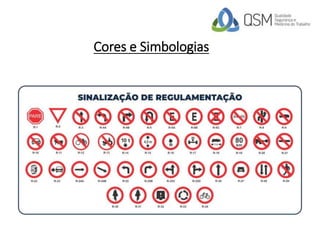 Cores e Simbologias
 