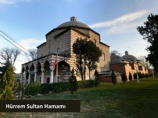    Hürrem Sultan Hamamı