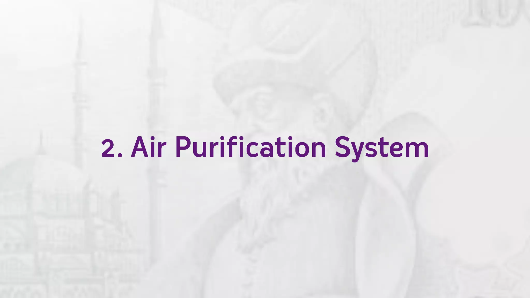 2. Air Purification System
 