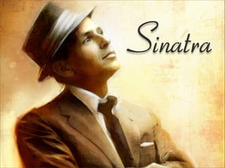 Sinatra
 