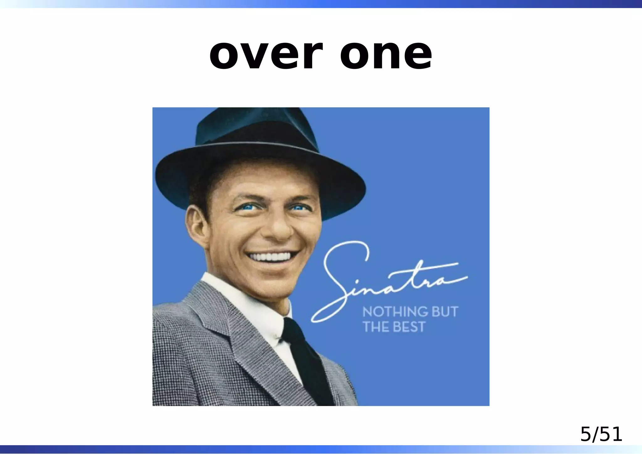 over one




           5/51
 