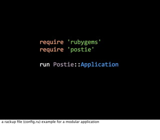a rackup ﬁle (conﬁg.ru) example for a modular application
 