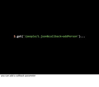 you can add a callback parameter
 