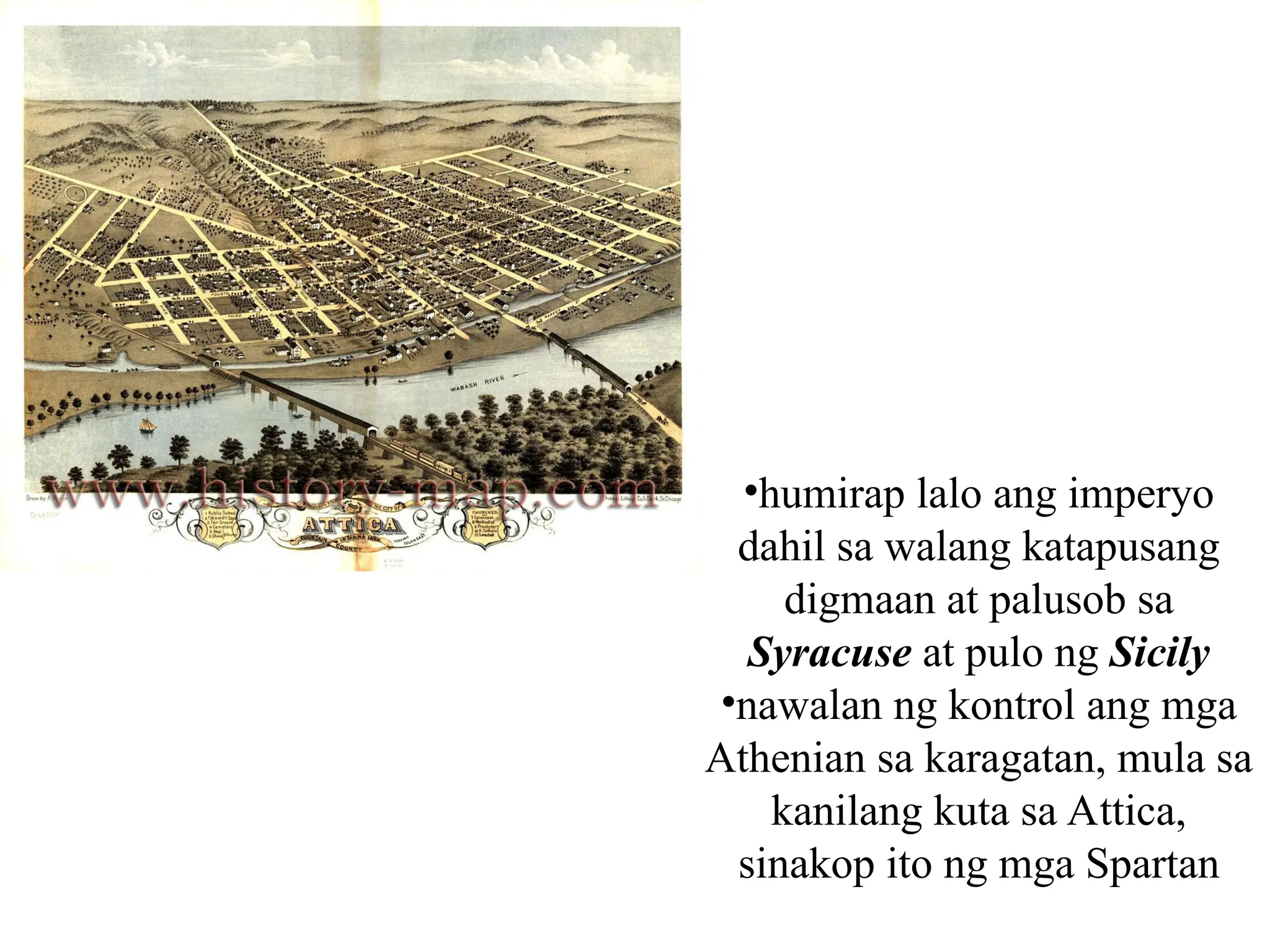 •humirap lalo ang imperyo
dahil sa walang katapusang
digmaan at palusob sa
Syracuse at pulo ng Sicily
•nawalan ng kontrol ang mga
Athenian sa karagatan, mula sa
kanilang kuta sa Attica,
sinakop ito ng mga Spartan
 