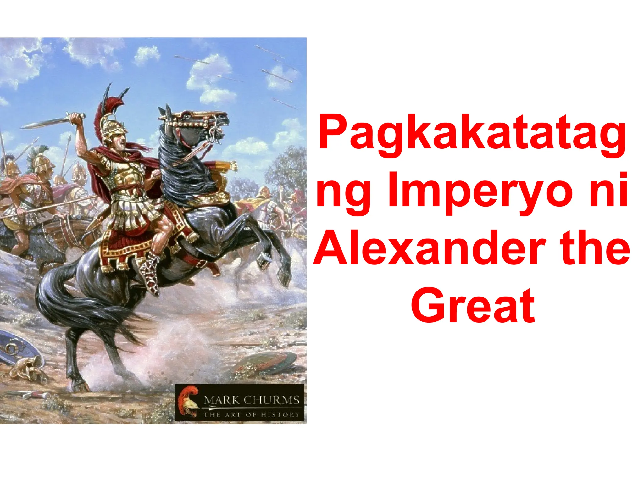 Pagkakatatag
ng Imperyo ni
Alexander the
Great
 