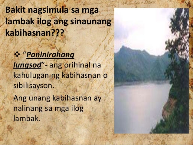 1 Ano Ano Ang Mga Lambak Ilog Na Pinagmulan Ng Kabihasnan Sa Asya