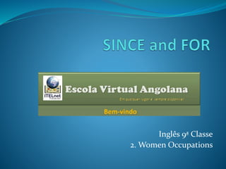 Inglês 9ª Classe
2. Women Occupations
 