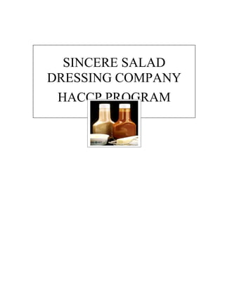 SINCERE SALAD
DRESSING COMPANY
 HACCP PROGRAM
 