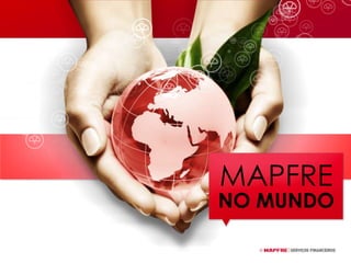 MAPFRE
NO MUNDO
 