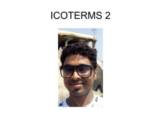 ICOTERMS 2
 