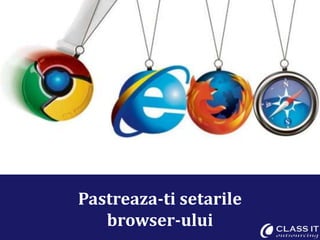 Pastreaza-ti setarile browser-ului 