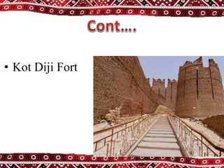 • Kot Diji Fort
 