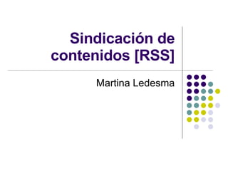 Sindicación de contenidos [RSS] Martina Ledesma 