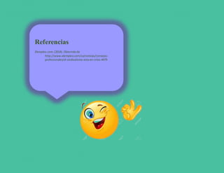 Referencias
Elempleo.com.(2014). Obtenidode
http://www.elempleo.com/co/noticias/consejos-
profesionales/el-sindicalismo-esta-en-crisis-4479
 