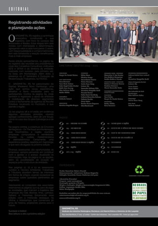 O
SINDIMETAL RS registra a caminhada
associativa, construindo a sua
trajetória, com foco no sucesso das
associadas e filiadas. Estas etapas têm sido
vividas com intensidade e determinação,
agregando valor a cada novo passo. E assim,
com responsabilidade e comprometimento,
tem sido fortalecida a relação, beneficiando
mais e mais empresas.
Nesta edição apresentamos, na página 04,
os registros das reuniões dos presidentes e
vices dos Conselhos Consultivos Unificados
SESI e SENAI e da diretoria da entidade,
realizada com sucesso, pela primeira vez,
na base, em Montenegro. Além disto, a
presença no 2º Seminário A Evolução da
Modernização Trabalhista, na FIERGS.
O SINDIMETAL RS foi patrocinador do
Startup Weekend Novo Hamburgo, uma
ação que somou novas experiências,
desafios e bons resultados para os
participantes. Confira na página 05, onde
também é registrado o apoio da entidade
à mobilização de diversos segmentos
contra o fechamento da agência da Receita
Estadual, localizada no município, e que
atende a região.
Já nas páginas 06 e 07 estão em evidência
algumas atividades previstas, visando
agregar conhecimento, além de unir forças,
como no caso dos Grupos Estratégicos e de
RH.
Na página central, a cobertura do Encontro
deNegócios–OnTheRoad,emMontenegro,
que movimentou a região, reunindo
empresas compradoras e vendedoras
focadas na cadeia metalmecânica
e eletroeletrônica. Certamente uma
experiência positiva, repetida em Sapiranga,
e que será divulgada na próxima edição.
Diversas assessorias são oportunizadas às
empresas, sempre pensando em contribuir
com a gestão e o acesso atualizado às
informações. Veja, na página 10, as opções,
além da possibilidade de locação de
espaços junto à estrutura da entidade.
Nas páginas 11, 12 e 13 as assessorias
Jurídico e Técnico Ambiental, Trabalhista
e Tributária abordam temas de interesse
em forma de artigos, visando esclarecer às
empresas sobre questões pertinentes ao
segmento.
Valorizando as conquistas das associadas
reservamos as páginas 14 e 15, para divulgar
as novidades, que marcam a trajetória das
empresas Alu-Cek, Biomax, Imac, Lamaço,
Spheric e Transmaq. Encerrando essa
edição, com o merecido destaque, na
Vitrine, a Artestampo, que comemora 30
anos de história, projetando planos para o
futuro.
Sucesso a todos!
Boa leitura e até a próxima edição!
Registrando atividades
e planejando ações
SINDIMETAL RS
Sindicato das Indústrias Metalúrgicas, Mecânicas e de Material Elétrico e Eletrônico de São Leopoldo
PRESERVE O MEIO AMBIENTE
Rua José Bonifácio, nº 204 - 5º andar - Centro das Indústrias - São Leopoldo/RS - Fone (51) 3590.7700
editorial
Diretor Executivo: Valmir Pizzutti
Relacionamento Institucional: Andrea Maganha
Redação: Jornalista Neusa Medeiros (Mtb 5062)
Informativo bimestral
Tiragem: 1.400 exemplares
Circulação: gratuita e dirigida
Edição e Produção: Edição 3 Comunicação Empresarial Ltda.
Gráfica: Impressos Portão Ltda.
Fotos: divulgação
Trabalhos assinados são de responsabilidade de seus autores.
relacionamento@sindimetalrs.org.br
www.sindimetalrs.org.br
ÍNDICE
EXPEDIENTE
PRESIDENTE
Sergio de Bortoli Galera
VICE-PRESIDENTES
Arno Tomasini
Jean Carlo Peluso
Sofia Copé Heller Michel
Valdir Luiz Huning
Vitor Fabiano Ledur
Volker Lübke
SECRETÁRIO
Roberto Petroll
TESOUREIRA
Caroline Capelão Vargas
CONSELHO FISCAL - TITULARES
Alexandre R. dos Santos
Luiz Antônio Gonçalves
Rubén Antônio Duarte
CONSELHO FISCAL - SUPLENTES
Andrea P. Gremes Pereira
Gustavo Geremia
Mauro Fernando Dutra
DELEGADOS REPRESENTANTES
JUNTO À FIERGS
TITULARES
Raul Heller
Sergio de Bortoli Galera
SUPLENTES
Volker Lübke
Arno Tomasini
DELEGADOS REPRESENTANTES
Estância Velha/ Dois Irmãos/
Ivoti:
Marcelino Leopoldo Barth
Esteio / Sapucaia do Sul:
Juliano Ilha
Morro Reuter:
Ronei Feltes
São Sebastião do Caí/
Montenegro:
Vitor Fabiano Ledur
Sapiranga:
Emilio Neuri Haag
Vale Real:
Roberto Petroll
DIRETORIA | GESTÃO 2019 - 2021
02 - PONTO DE VISTA 10 - SERVIÇOS / AÇÃO
08 e 09 - AÇÃO 16 - VITRINE
05 - INSTITUCIONAL 13 - JURÍDICO TRIBUTÁRIO
06 - INSTITUCIONAL / AÇÃO 14 - MERCADO
07 - AÇÃO 15 - MERCADO
03 - EDITORIAL 11 - JURÍDICO E TÉCNICO AMBIENTAL
04 - INSTITUCIONAL 12 - JURÍDICO TRABALHISTA
DIRETORES
Adilso Klaus
Christine Lange
DanielCarlos Pereira
Darlan Geremia
Emílio Neuri Haag
Juliano Ilha
Leonardo Pedroso Filho
Marcelino Leopoldo Barth
Marcelo Mariani
Pedro Paulo Lamberty
RobertoAlexandre Schroer
Roberto Dauber
Ronei Feltes
Sandro Morais Nogueira
UdoWondracek
 