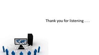 Thank you for listening . . .
 
