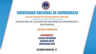 UNIVERIDAD NACIONAL DE CHIMBORAZO
CARRERA DE EDUCACIÓN BÁSICA
 