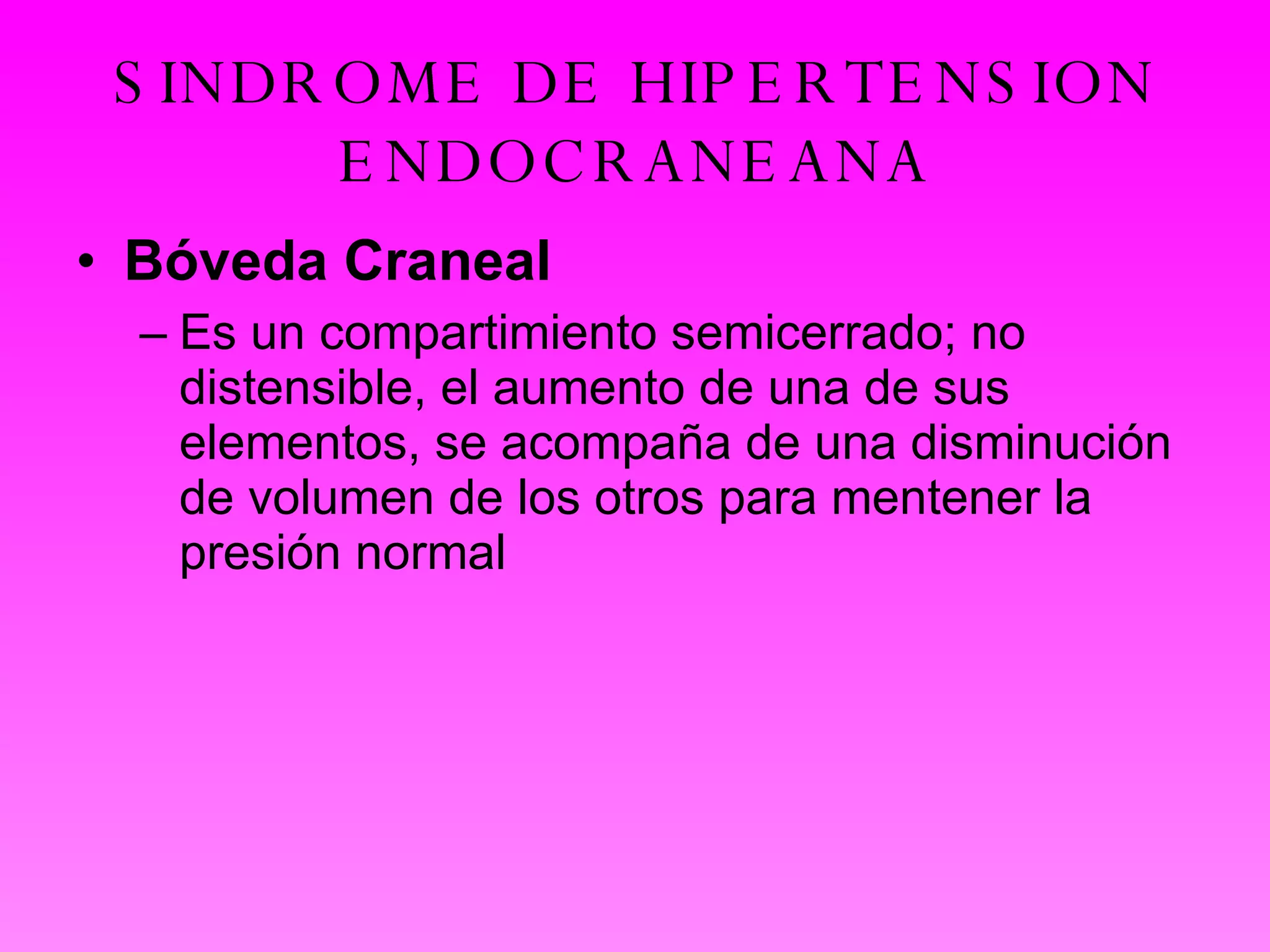 Quite Distensible HCM - Nosografia - Sindrome De Hipertension Endocraneana | PPT