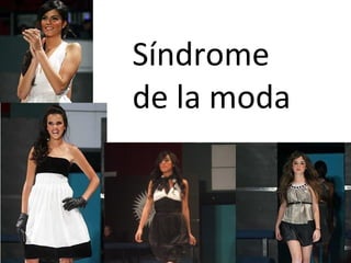 Síndrome de la moda 