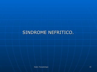SINDROME NEFRITICO. 