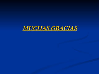 MUCHAS GRACIAS
 