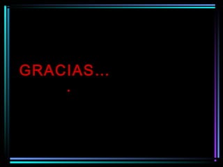 GRACIAS…
.
 
