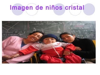 Imagen de niños cristal 