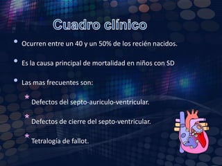 20% nacen muertos.PronósticoLa esperanza de vida al nacimiento es de 16.2 años y apenas  el 8% de los pacientes sobreviven después de los 40 años.