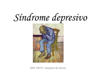 Síndrome depresivo MIR  MFYC  Hospital de Denia  