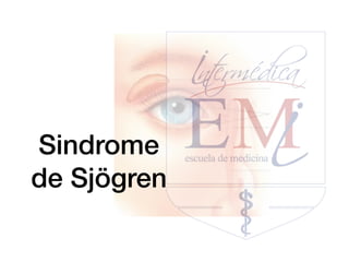 Sindrome
de Sjögren
 