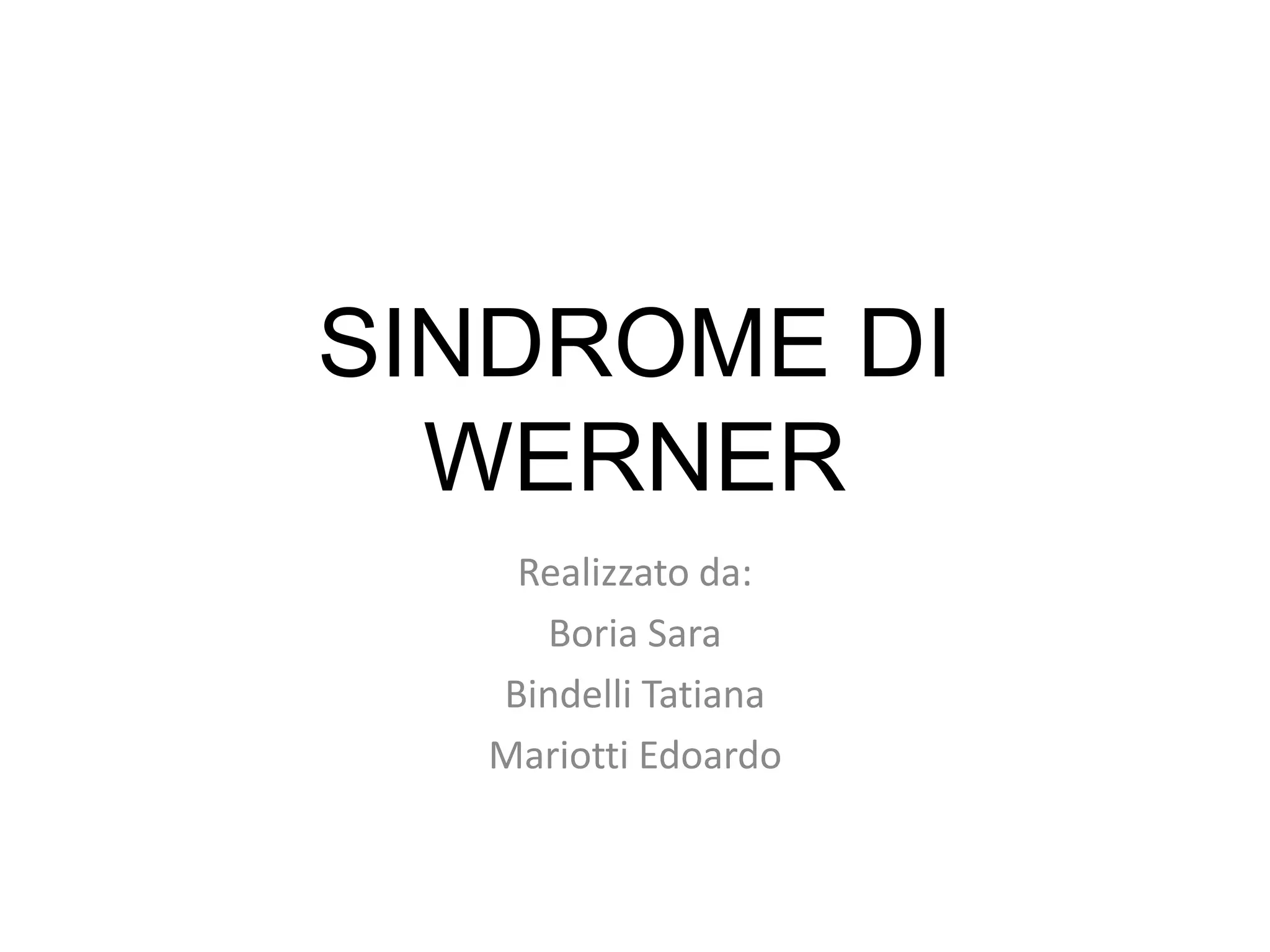 Sindrome di Werner | PPTX