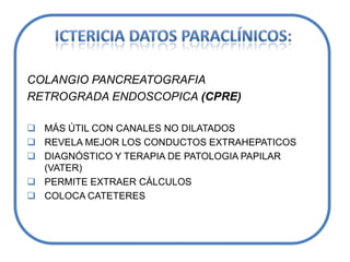 Hiperbillirrubinemia a expensas de la indirecta. 