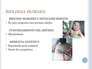 BIOLOGIA HUMANA <ul><li>PROCESO MADUREZ Y ENVECEJECIMIENTO </li></ul><ul><li>Es mas propensa una persona adulta </li></ul>...