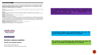 los cambios intensivos de estilo vida se tradujeron en
una reducción del riesgo de desarrollar la enfermedad
cercano al 60% en un seguimiento de
aproximadamente tres años
La elevada ingesta de carbohidratos con alto IG
puede aumentar la resistencia a la insulina
En cambio, el predominio de alimentos de bajo IG
ayuda a controlar la sensibilidad a la insulina
 