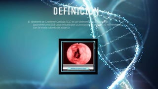 DEFINICION
El síndrome de Cronkhite-Canada (SCC) es un síndrome raro de poliposis
gastrointestinal (GI) caracterizado por la asociación de poliposis GI no hereditaria
con la triada cutánea de alopecia.
 