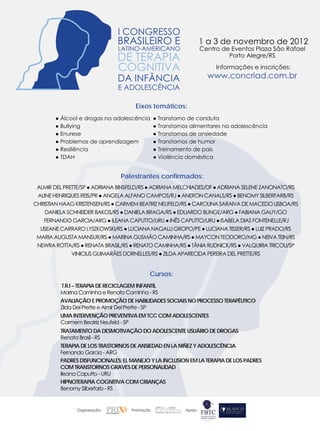 N
                                                                                                                                                                                                                                                                                                                         Cu est
                                                                                                                                                                                                                                                                                                                           rso a e




                                                                                                         síndromes
                                                                                                                                                                                                                                                                                                                          Mó Au diç




                                                                                                                                                                                                                  revistA multidisciplinAr dO desenvOlvimentO humAnO
                                                                                                                                                               Julho • Agosto de 2012 • Ano 2 • Nº 4 • R$ 25,00
                                                                                                                                                                                                                                                                                                                             du ti ã
                                                                                                                                                                                                                                                                                                                               lo sm o
                                                                    1 a 3 de novembro de 2012                                                                                                                                                                                                                                    IV o
                                                                    Centro de Eventos Plaza São Rafael
                                                                             Porto Alegre/RS
                                                                         Informações e inscrições:
                                                                      www.concriad.com.br
                                                                                                                                                                                                                                                                             Transtorno bipolar
                                                                                                                                                                                                                                                                                 do humor Francisco B. Assumpção Jr.
                                      Eixos temáticos:                                                                                                                                                                                                                                         Evelyn Kuczynski
        ● Álcool e drogas na adolescência       ● Transtorno de conduta
        ● Bullying                              ● Transtornos alimentares na adolescência
        ● Enurese                               ● Transtornos de ansiedade




                                                                                                         síndromes - Ano 2 - Número 4 - Julho/Agosto de 2012
        ● Problemas de aprendizagem             ● Transtornos de humor
        ● Resiliência                           ● Treinamento de pais
        ● TDAH                                  ● Violência doméstica


                                Palestrantes confirmados:
 ALMIR DEL PRETTE/SP ● ADRIANA BINSFELD/RS ● ADRIANA MELCHIADES/DF ● ADRIANA SELENE ZANONATO/RS
 ALINE HENRIQUES REIS/PR ● ANGELA ALFANO CAMPOS/RJ ● ANERON CANALS/RS ● BENOMY SILBERFARB/RS
CHRISTIAN HAAG KRISTENSEN/RS ● CARMEM BEATRIZ NEUFELD/RS ● CAROLINA SARAIVA DE MACEDO LISBOA/RS




                                                                                                                                                                            ISSN 2237-8677
    DANIELA SCHNEIDER BAKOS/RS ● DANIELA BRAGA/RS ● EDUARDO BUNGE/ARG ● FABIANA GAUY/GO
    FERNANDO GARCIA/ARG ● ILEANA CAPUTTO/URU ● INÊS CAPUTTO/URU ● ISABELA DIAS FONTENELLE/RJ
  LISEANE CARRARO LYSZKOWSKI/RS ● LUCIANA NAGALLI GROPO/PE ● LUCIANA TISSER/RS ● LUIZ PRADO/RS
 MARIA AUGUSTA MANSUR/RS ● MARINA GUSMÃO CAMINHA/RS ● MAYCON TEODORO/MG ● NEIVA TEIN/RS
 NEWRA ROTTA/RS ● RENATA BRASIL/RS ● RENATO CAMINHA/RS ● TÂNIA RUDNICK/RS ● VALQUIRIA TRICOLI/SP
              VINICIUS GUIMARÃES DORNELLES/RS ● ZILDA APARECIDA PEREIRA DEL PRETTE/RS

                                                                                                                                                                                                                                                                       transtorno Bipolar                A importância da
                                            Cursos:                                                                                                                                                                                                                       e depressão                    família para que
         T.R.I – TERAPIA DE RECICLAGEM INFANTIL                                                                                                                                                                                                                          Dr. Miguel Angelo Boarati        tem transtorno
         Marina Caminha e Renato Caminha - RS                                                                                                                                                                                                                            Leandra Migotto Certeza              bipolar
         AVALIAÇÃO E PROMOÇÃO DE HABILIDADES SOCIAIS NO PROCESSO TERAPÊUTICO                                                                                                                                                                                                                              Por Sonia Maria Bandeira
         Zilda Del Prette e Almir Del Prette - SP                                                                                                                                                                                                                         sobre a noção
         UMA INTERVENÇÃO PREVENTIVA EM TCC COM ADOLESCENTES
         Carmem Beatriz Neufeld - SP
                                                                                                                                                                                                                                                                            de tempo                            O sonho
                                                                                                                                                                                                                                                                             Melanie Mendoza            Por Maria de Fátima de Oliveira
         TRATAMENTO DA DESMOTIVAÇÃO DO ADOLESCENTE USUÁRIO DE DROGAS
         Renata Brasil - RS
         TERAPIA DE LOS TRASTORNOS DE ANSIEDAD EN LA NIÑEZ Y ADOLESCÊNCIA                                                                                                                                                                                               escola especial:
         Fernando Garcia - ARG                                                                                                                                                                                                                                            conceitos e
         PADRES DISFUNCIONALES: EL MANEJO Y LA INCLUSION EM LA TERAPIA DE LOS PADRES                                                                                                                                                                                       reflexões
         COM TRANSTORNOS GRAVES DE PERSONALIDAD
                                                                                                                                                                                                                                                                       dra. Alessandra Freitas Russo
         Ileana Caputto - URU
                                                                                                                                                                                                                                                                           Christine Luise Degen
         HIPNOTERAPIA COGNITIVA COM CRIANÇAS
         Benomy Silberfarb - RS
                                                                                                                                                                                                                                                                        inclusão escolar                          13 anos
                                                                                                                                                                                                                                                                            Simone Cucolicchio
               Organização:         Promoção:              Apoio:


                                                                                                                                                                                                                                                                                    www.atlanticaeditora.com.br
 