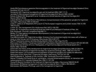 Los doce pares craneales pueden dar origen a patología, sin embargo se
considera que la más dolorosa es la trigeminal
 