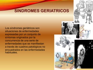 Sindromes geriatricos
